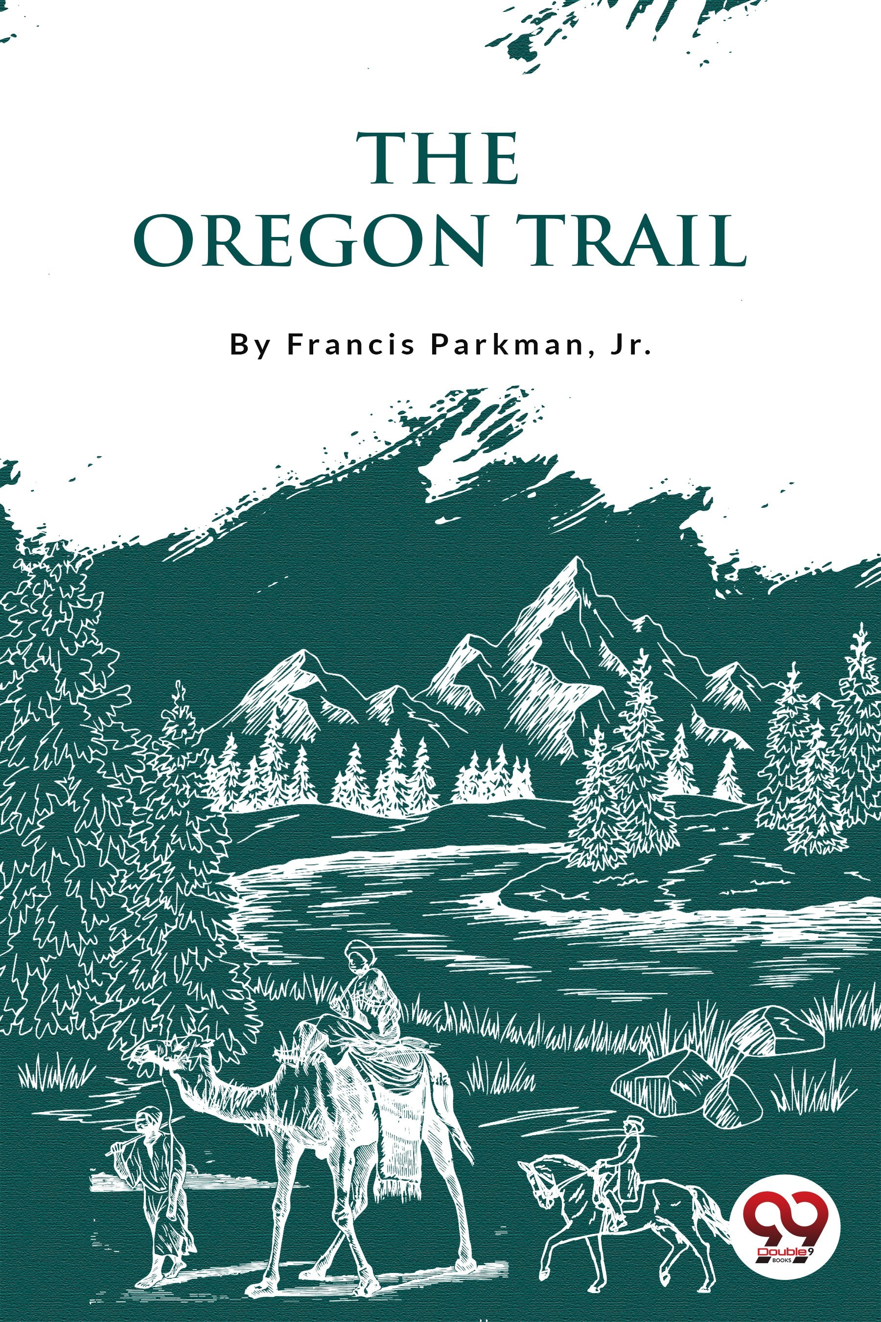 Buy The Oregon Trail book by Francis Parkman,Jr.