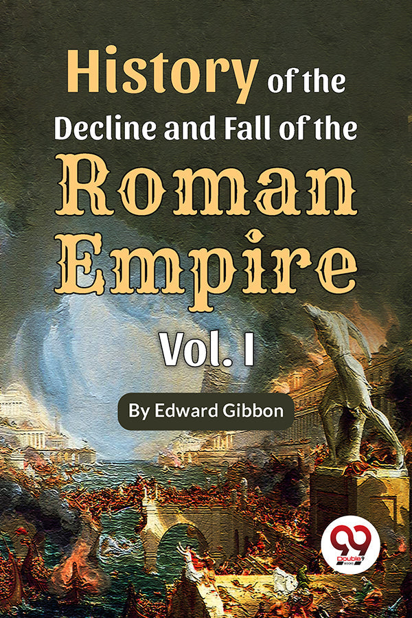 Buy History of the decline and fall of the Roman Empire Vol.- 1 book by ...