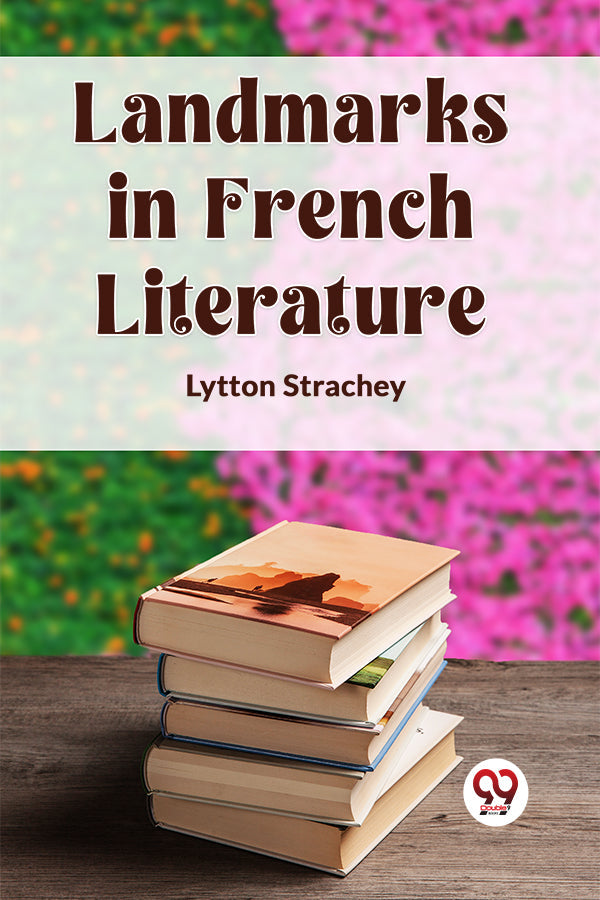 Buy Landmarks In French Literature Book By LYTTON STRACHEY buy-landmarks-in-french-literature-book-by-lytton-strachey