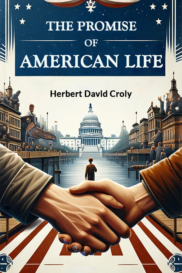Buy The Promise of American Life book by Herbert David Croly