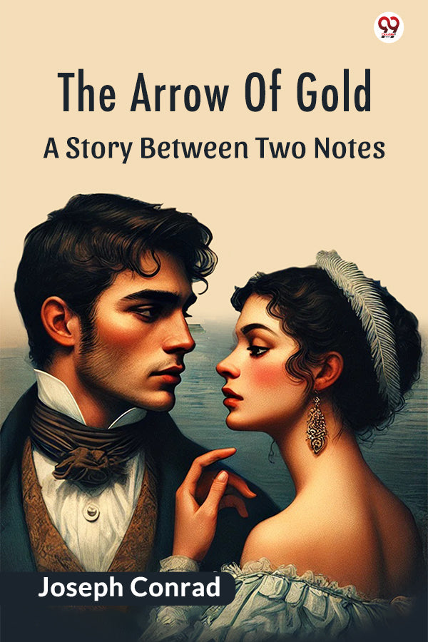 Shop The Arrow Of Gold A Story Between Two Notes Written By Joseph Conrad