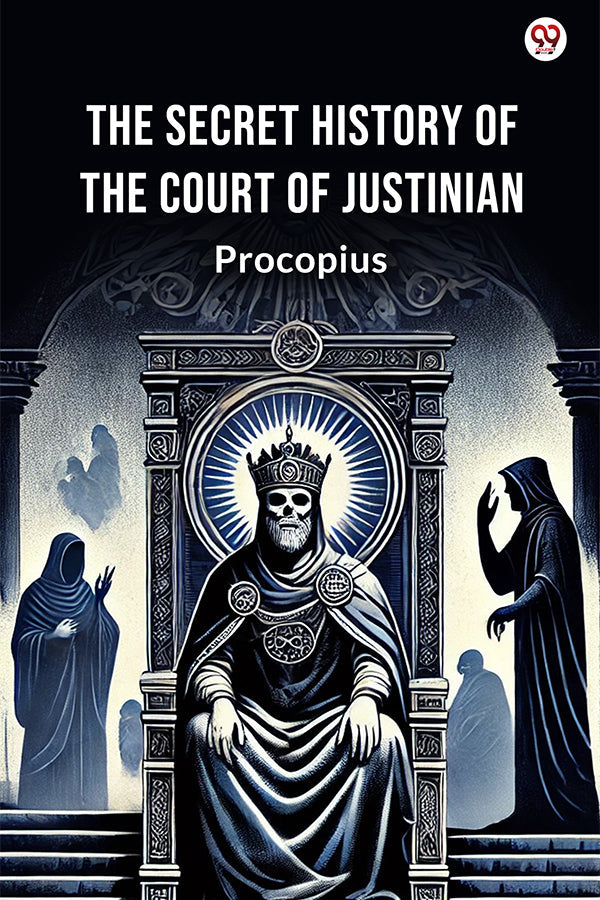Shop The Secret History Of The Court Of Justinian Written By Procopius