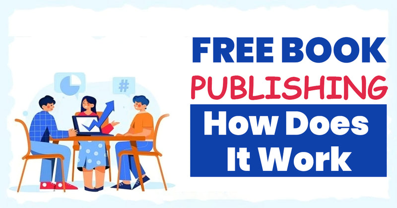 Free book Publishing: How Does It Work
