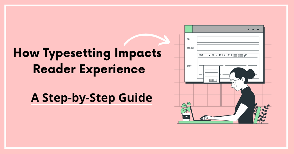 Weimer Typesetting How Typesetting Impacts Reader Experience