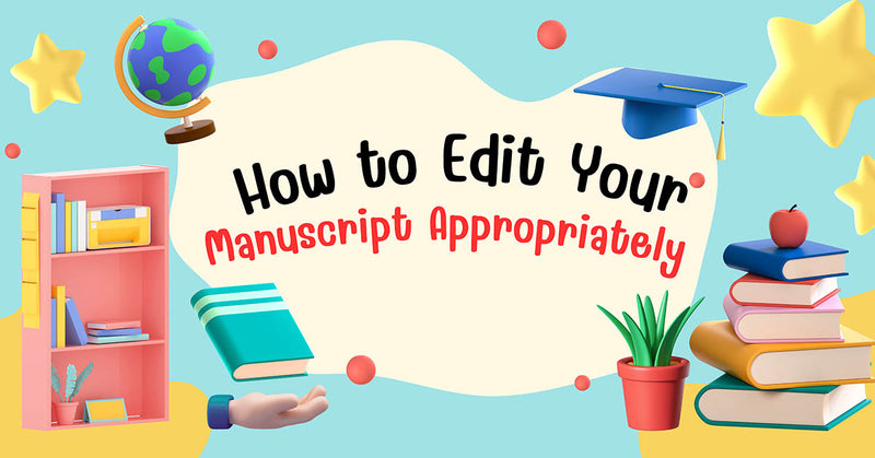 How to Edit Your Manuscript Appropriately by double9books publication