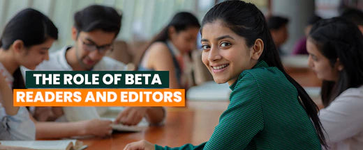 The Role of Beta Readers and Editors in Polishing Your Manuscript