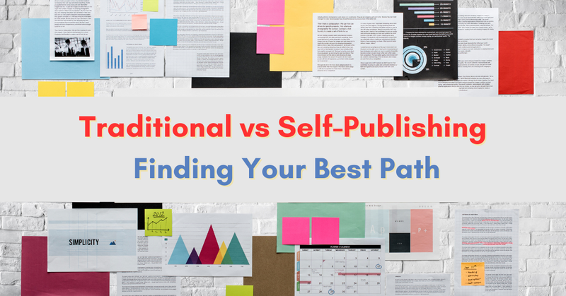 Traditional vs Self-Publishing: Finding Your Best Path