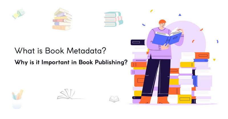 What is Book Metadata and Why is it Important in Book Publishing?