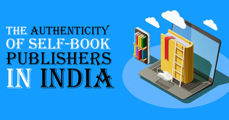 The Authenticity of Self-Book Publishers in India
