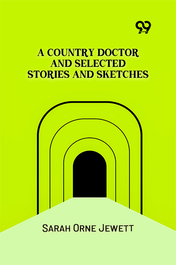 A Country Doctor And Selected Stories And Sketches