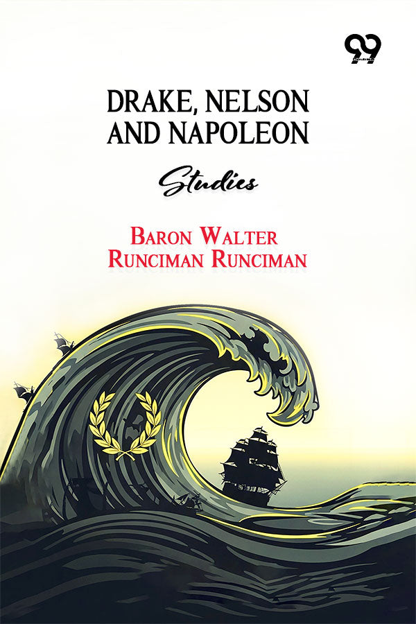 Drake, Nelson And Napoleon: Studies