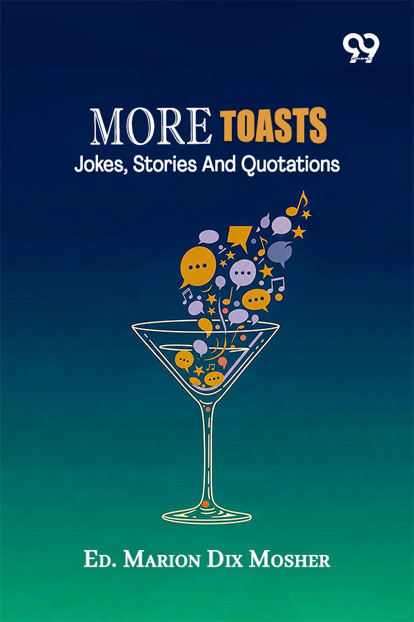 More Toasts: Jokes, Stories And Quotations