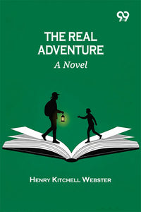 The Real Adventure: A Novel