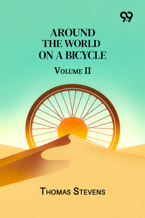 Around The World On A Bicycle: Volume II