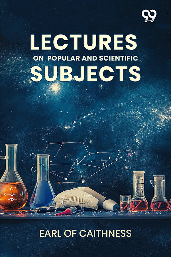 Lectures On Popular And Scientific Subjects