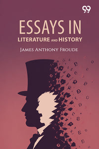 Essays In Literature And History