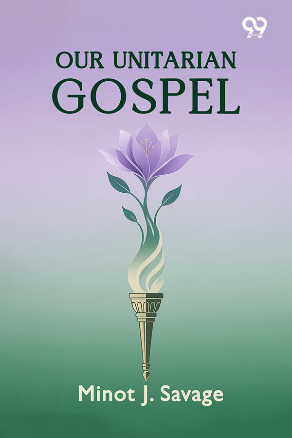Our Unitarian Gospel