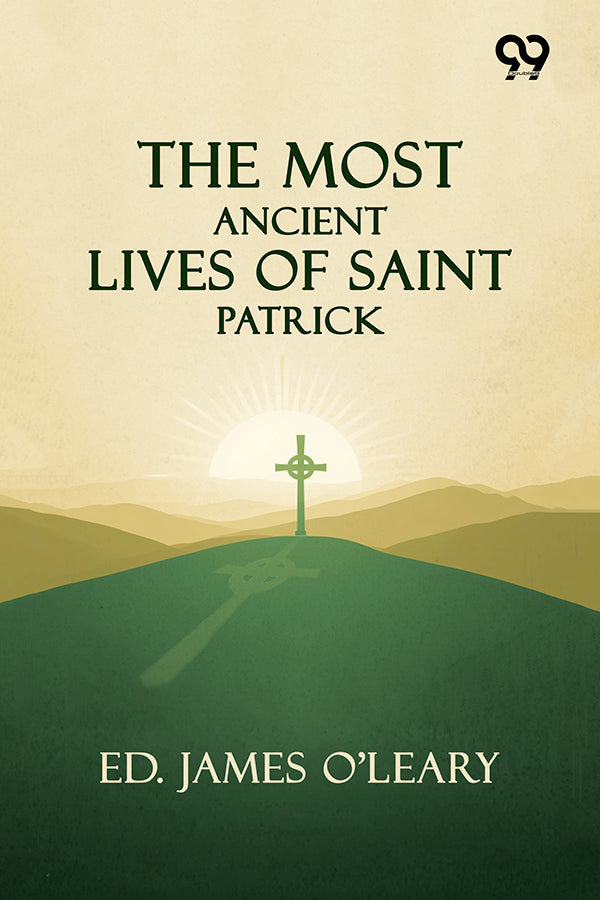 The Most Ancient Lives Of Saint Patrick