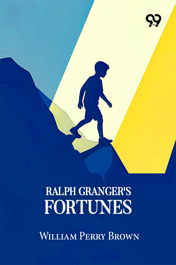 Ralph Granger's Fortunes