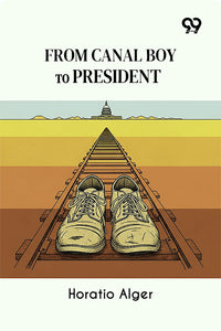 From Canal Boy To President