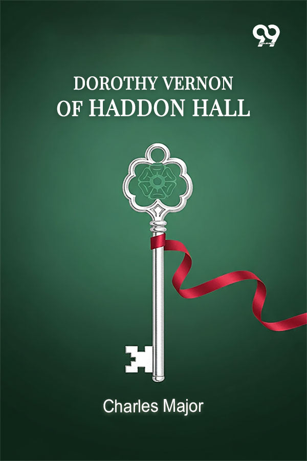 Dorothy Vernon Of Haddon Hall