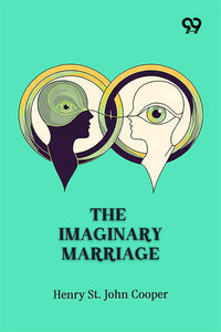 The Imaginary Marriage