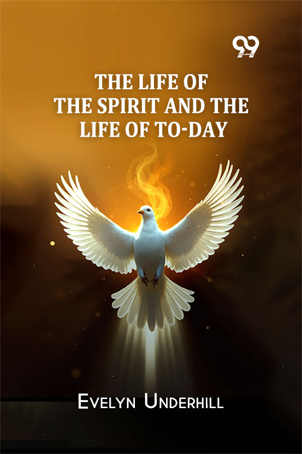 The Life Of The Spirit And The Life Of To-Day