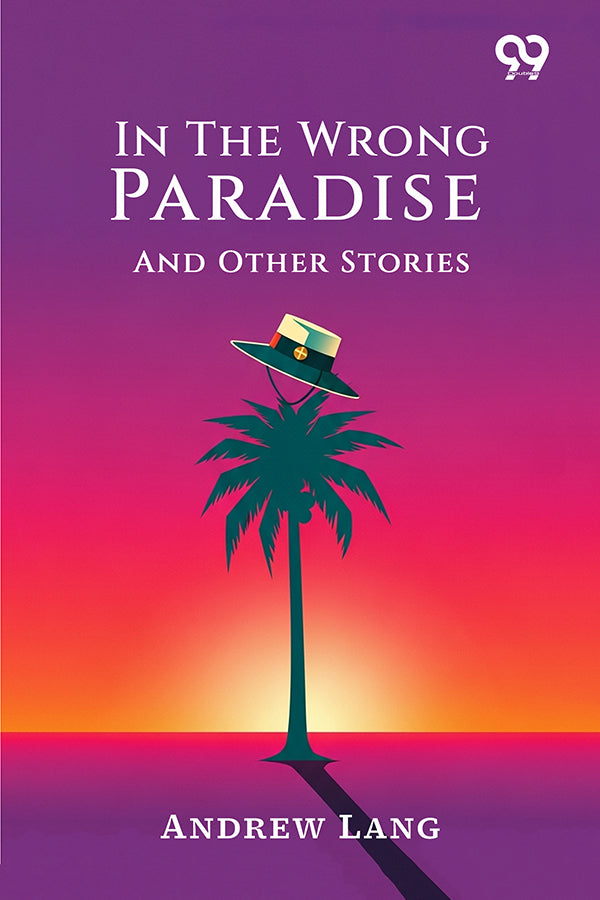 In The Wrong Paradise And Other Stories