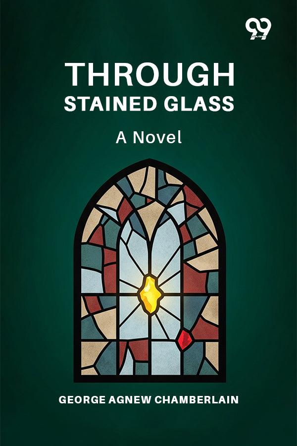 Through Stained Glass: A Novel