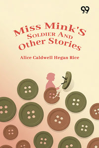 Miss Mink's Soldier And Other Stories