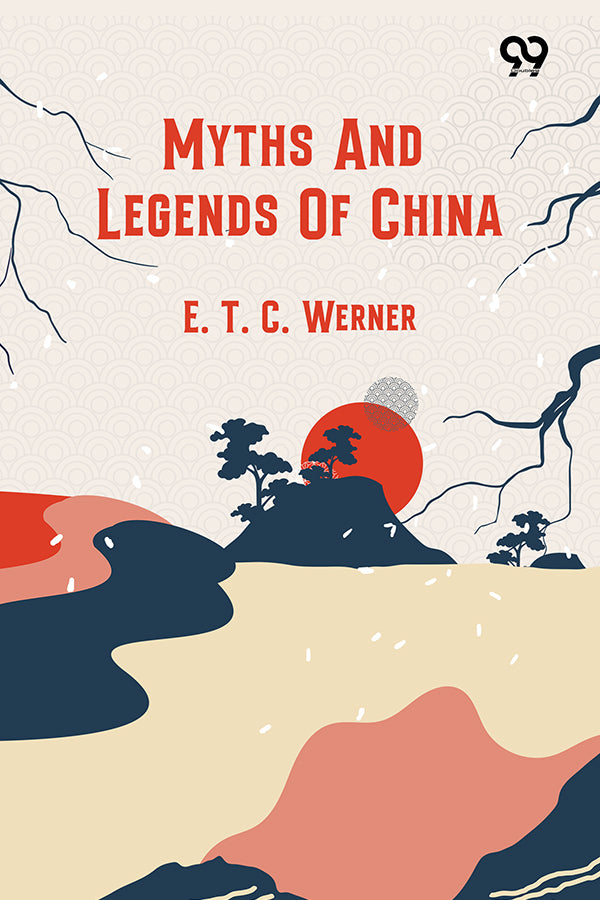 Myths And Legends Of China