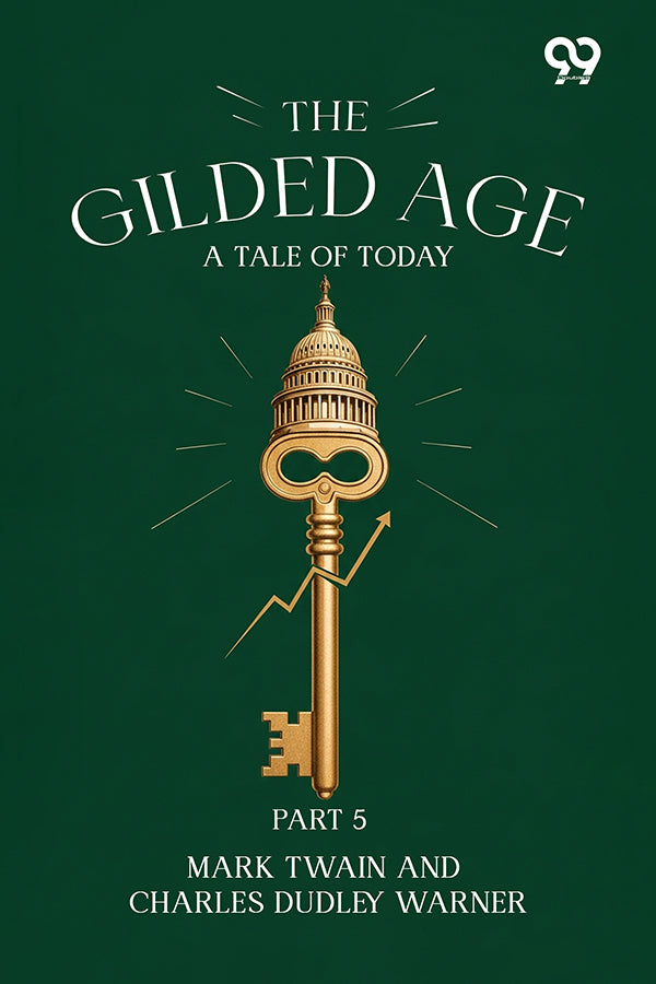 The Gilded Age: A Tale Of Today Part 5