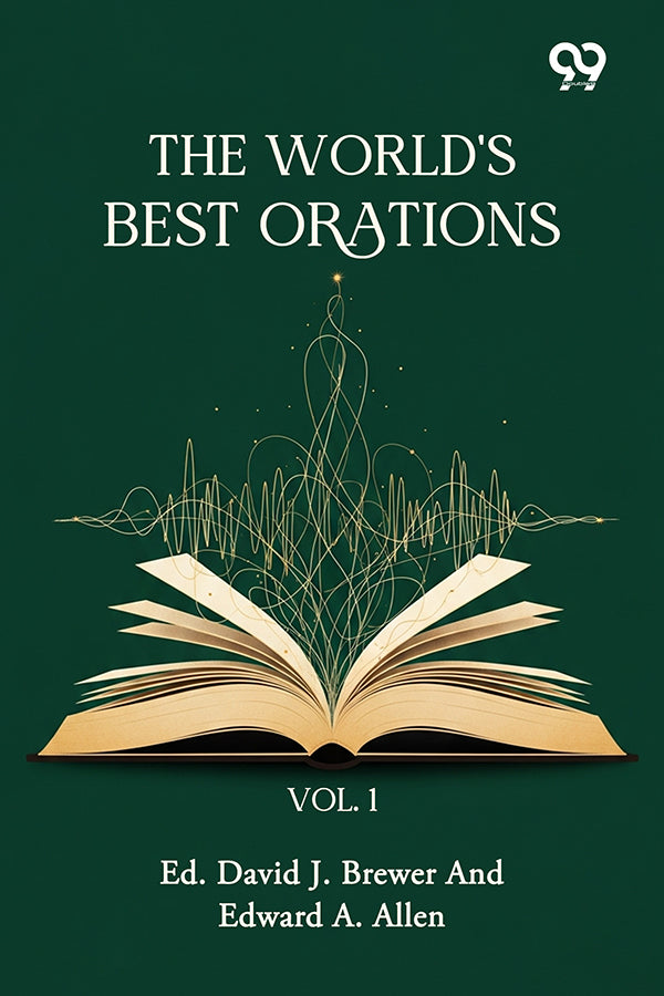 The World's Best Orations: Vol. 1