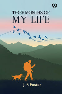 Three Months Of My Life