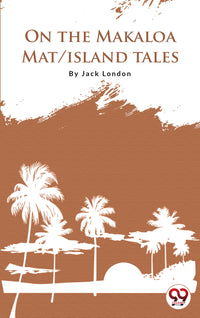 On The Makaloa Mat: Island Tales