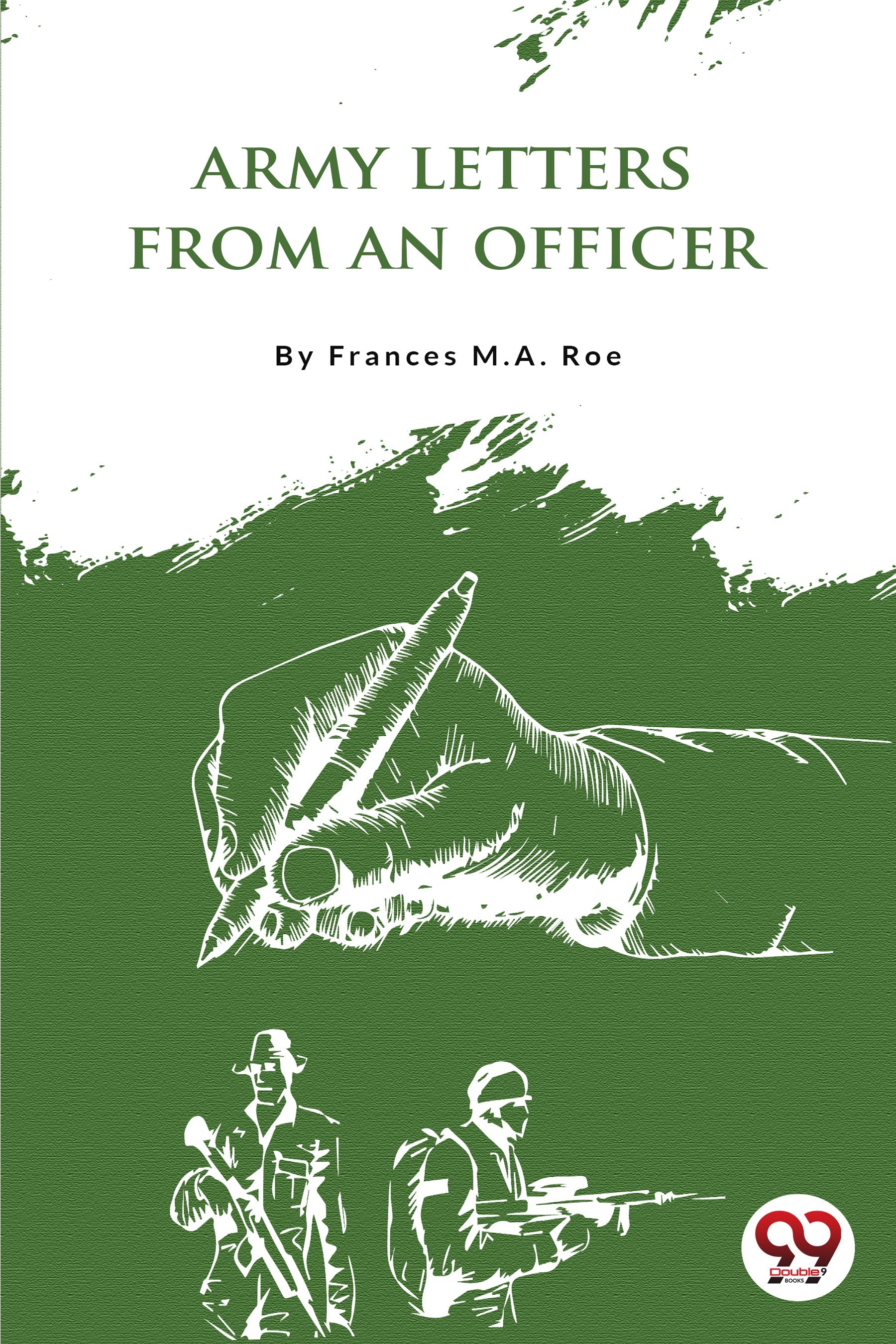 Frances Roe Buy Army Letters from an Officer's Wife book by Frances M. A. Roe