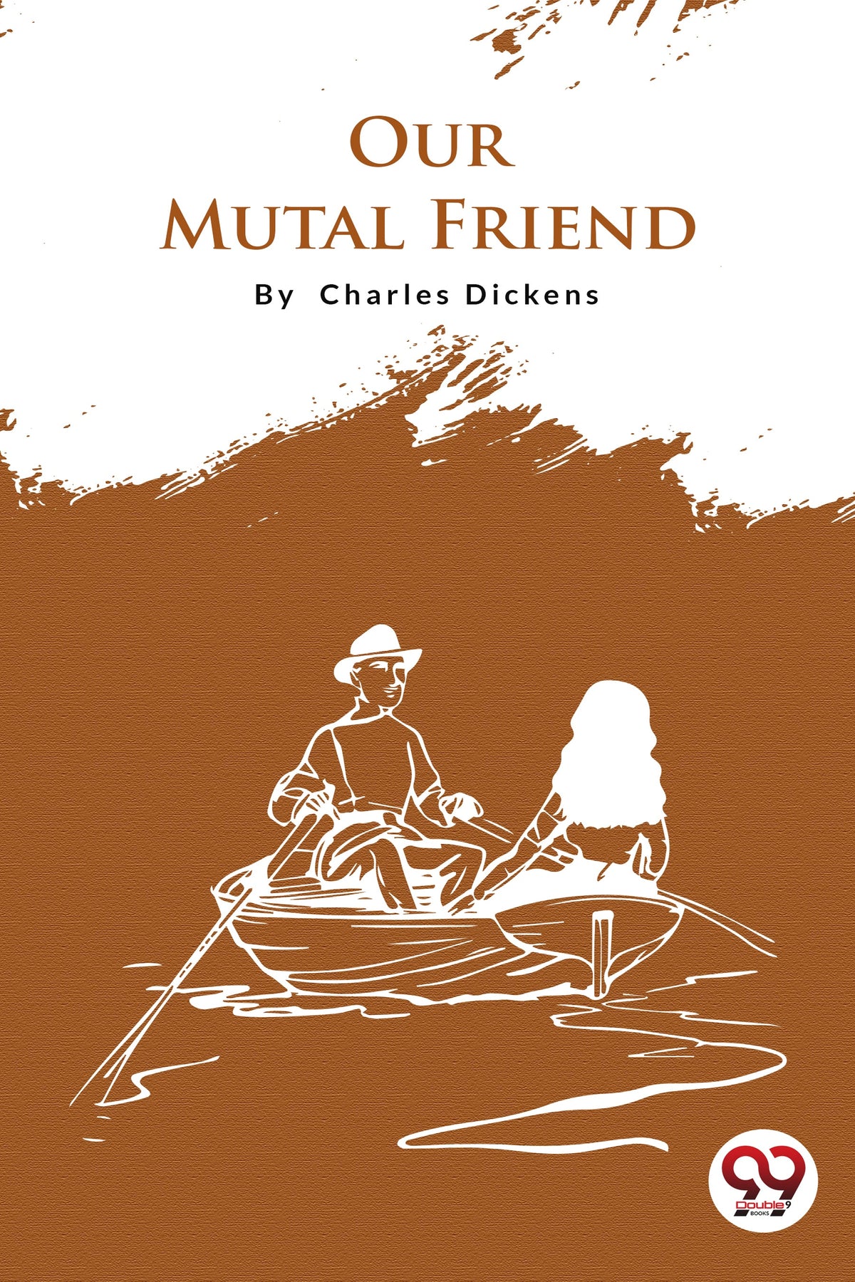 Buy Our Mutual Friend book by Charles Dickens