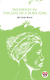 Incidents in the Life of a Slave Girl