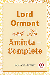 Lord Ormont And His Aminta, Complete