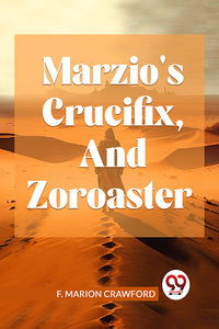Marzio's Crucifix, And Zoroaster