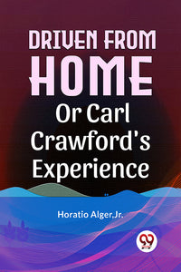 Driven From Home Or Carl Crawford's Experience