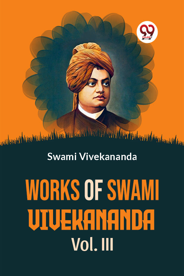 Works Of Swami Vivekananda Vol. III