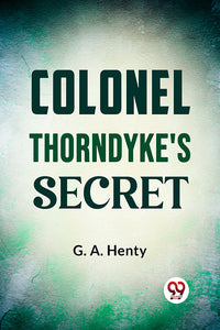 Colonel Thorndyke's Secret
