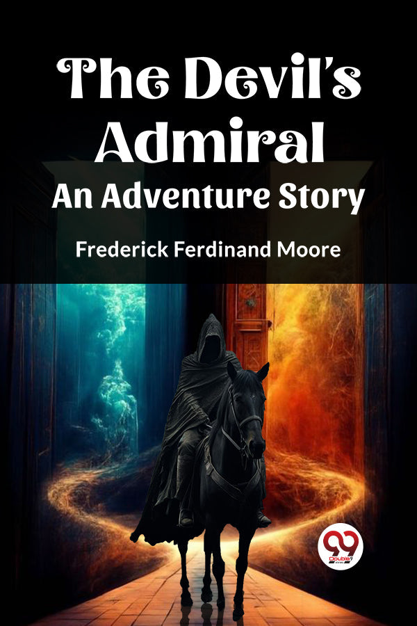 THE DEVIL'S ADMIRAL An Adventure Story