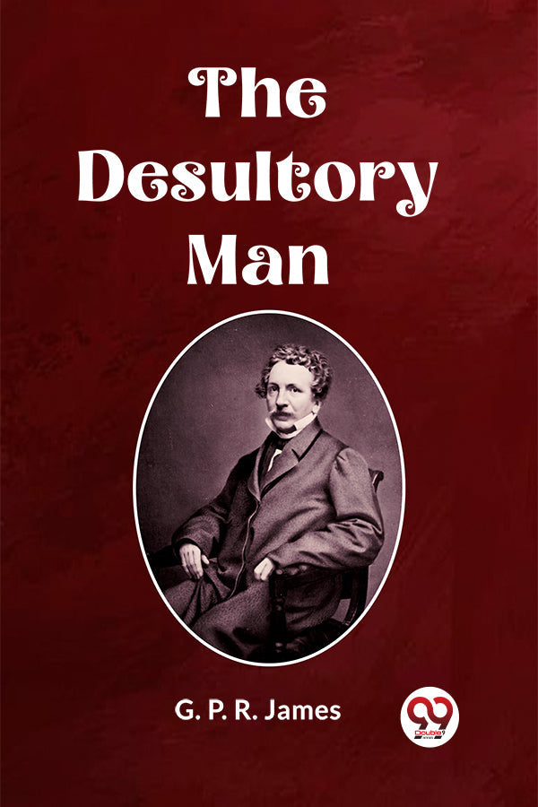 THE DESULTORY MAN
