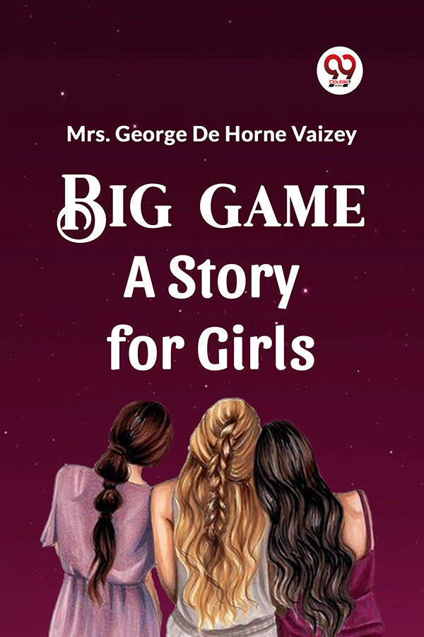 Big Game A Story for Girls