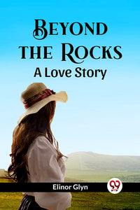Beyond the Rocks A Love Story