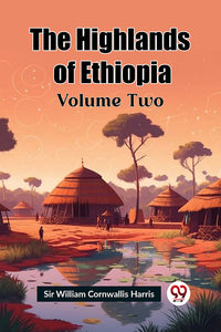 The Highlands of Ethiopia Volume Two