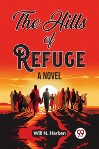 The Hills of Refuge A Novel