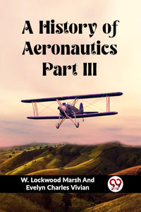 A History of Aeronautics Part III
